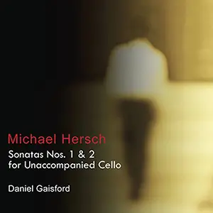 Michael Hersch: Sonatas Nos. 1 & 2